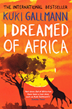 I Dreamed of Africa by Kuki Gallmann