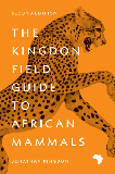 The Kingdon Field Guide to African Mammals by J Kingdon